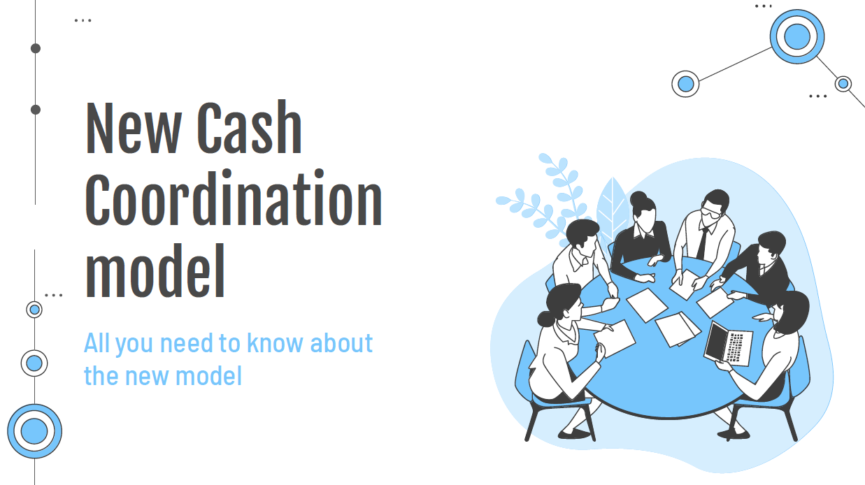 New cash coordination model