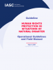 Human Rights and Natural Disasters- Operational Guidelines and Field Manual on Human Rights Protection in Situations of Natural Disasters